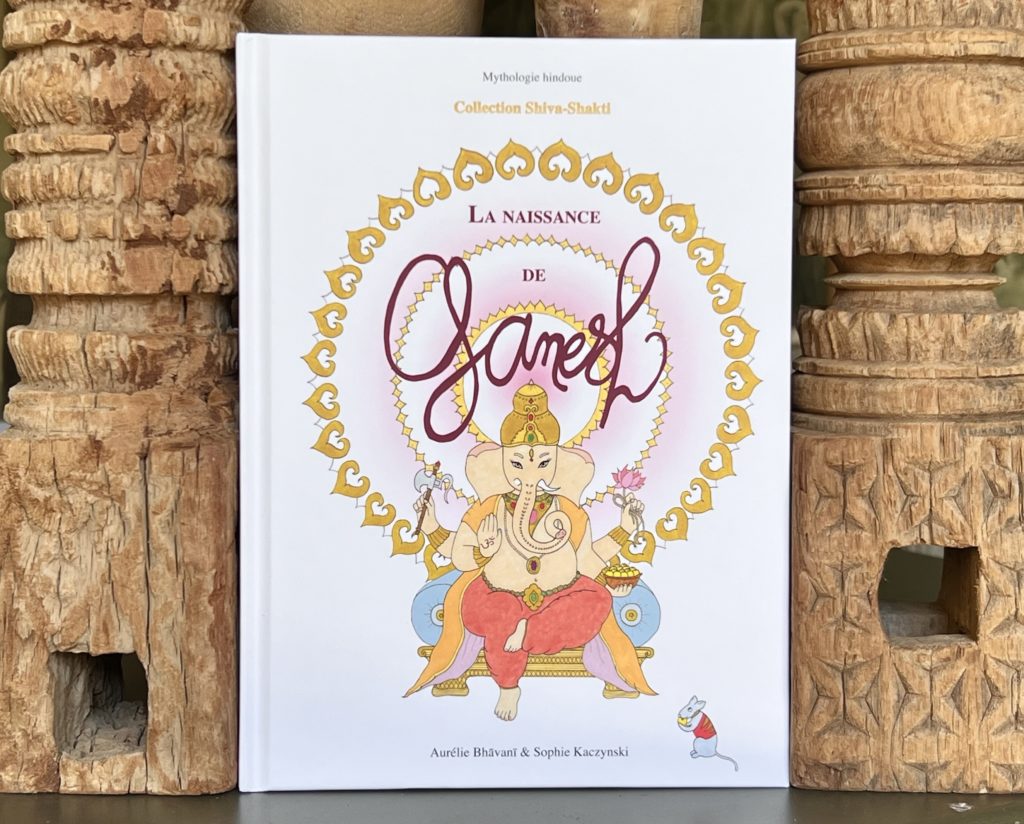 Le livre "La naissance de Ganesh" de Aurélie Bhavani, illustration : Sophie Kaczynski. 